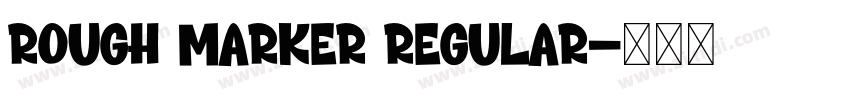 Rough Marker Regular字体转换